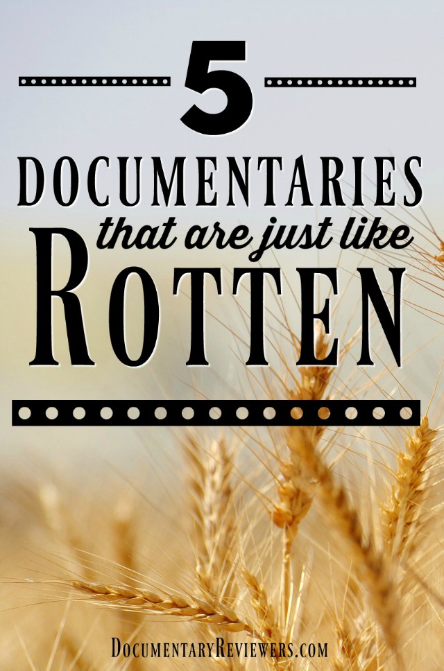 Looking for a documentary just like Rotten? These documentaries will do the trick!