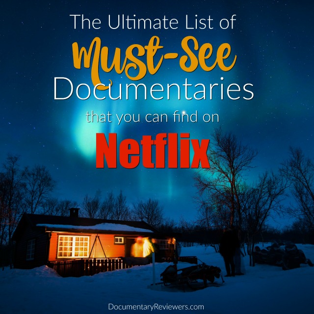 The best documentaries on Netflix that you can watch right now!