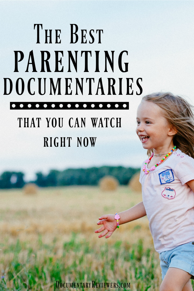 8 Parenting Documentaries that Will Completely Change the ...