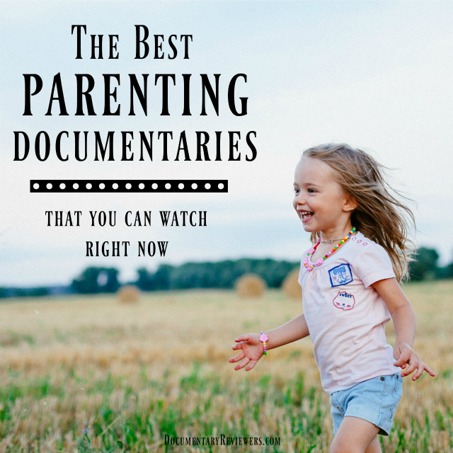 These parenting documentaries will make you rethink how you raise your kids. They're all must-watches for parents!