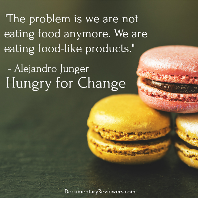 Inspirational quote from Hungry for Change about how to way food production is completely changing our diets and lifestyles.