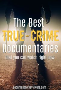 The 17 Best True Crime Documentaries To Binge Watch This Weekend - The ...