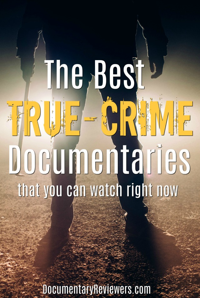 The 17 Best True Crime Documentaries to Binge Watch this Weekend - The ...