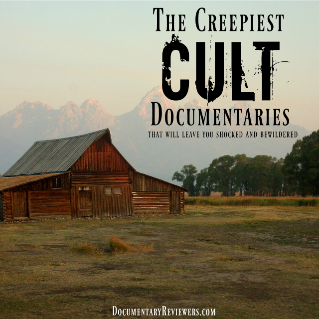 The Best Cult Documentaries to Leave You Shocked and Bewildered - The