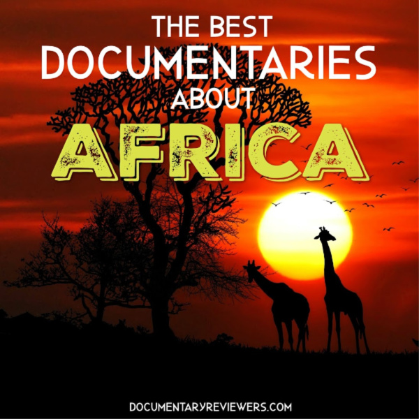 These Africa documentaries give you a glimpse into one of the most diverse continents on our planet. From Ethiopia and Egypt to Sudan and Congo, you will get to see the struggles and triumphs of the Africa people.