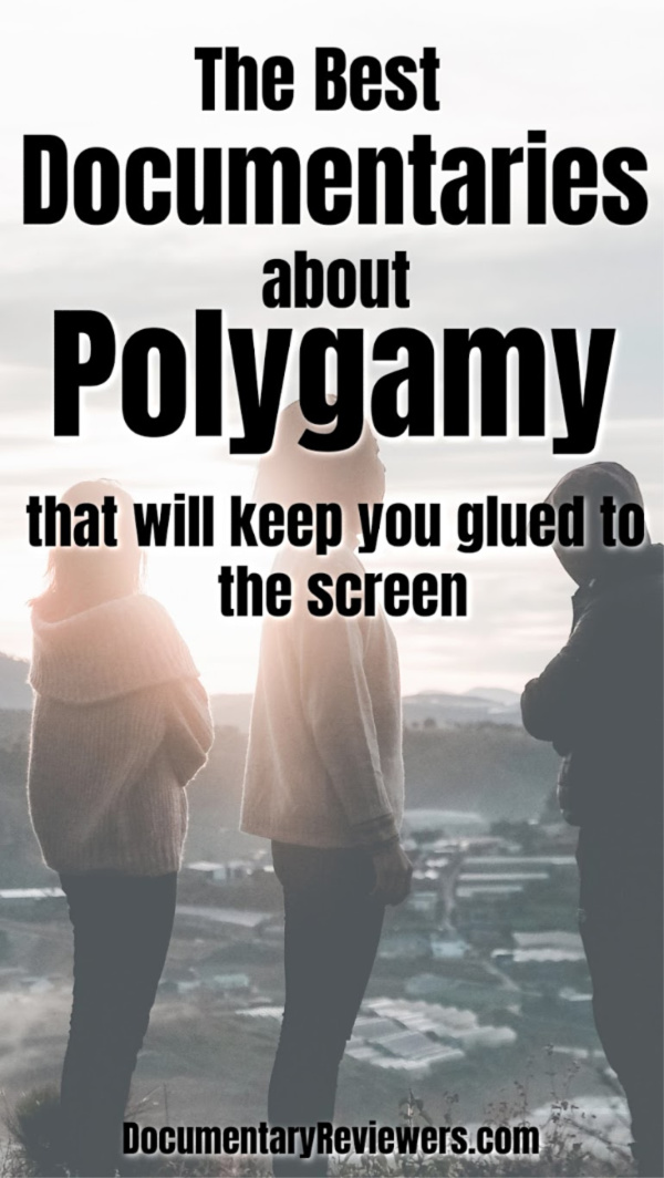 The 4 Best Documentaries About Polygamy That Will Keep You Glued To The