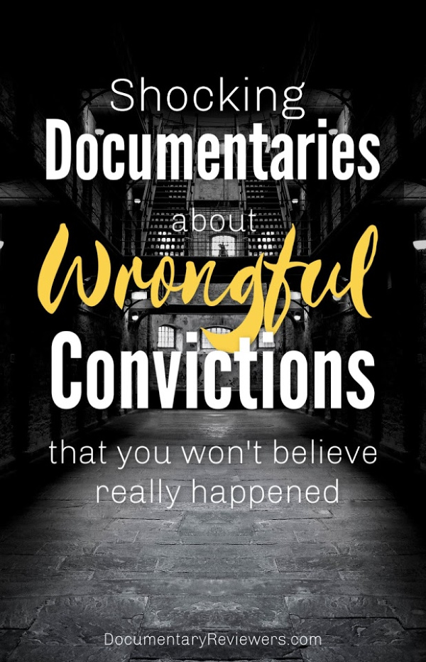 These documentaries about wrongful convictions will totally shock you!  DNA evidence, coerced convictions, and even video evidence can be used against any of us.