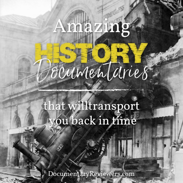 Amazing History Documentaries that Will You Back in - The Reviewers