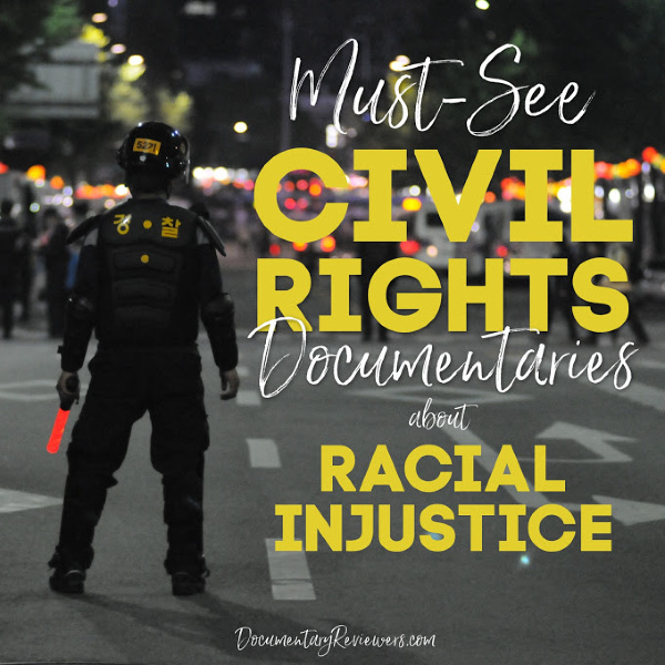 These racial injustice documentaries are a shocking glimpse into the state of civil rights in our nation. They're some of the best Netflix documentaries out there, so add them all to your queue!