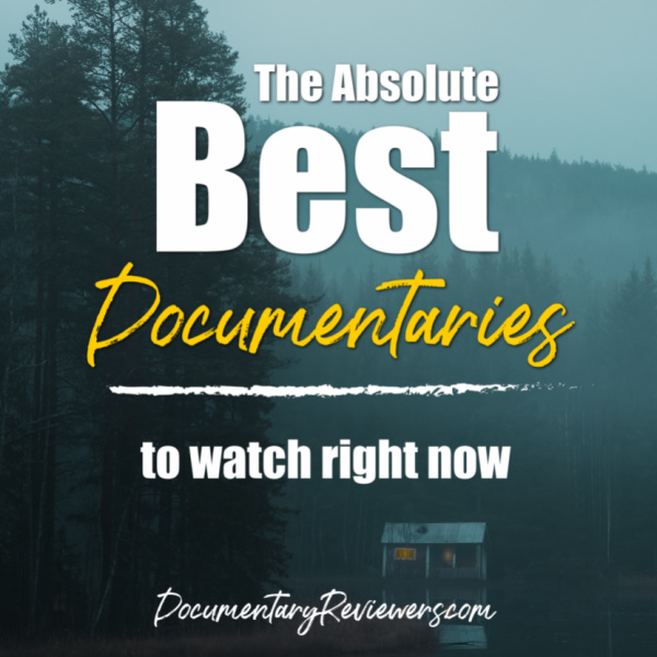 The Best Documentaries to Watch Right Now